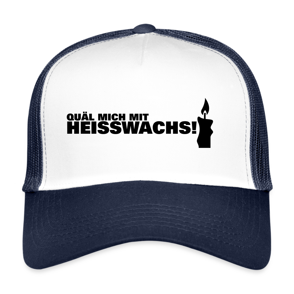 Trucker Cap "Quäl mich mit Heisswachs" - Weiß/Navy
