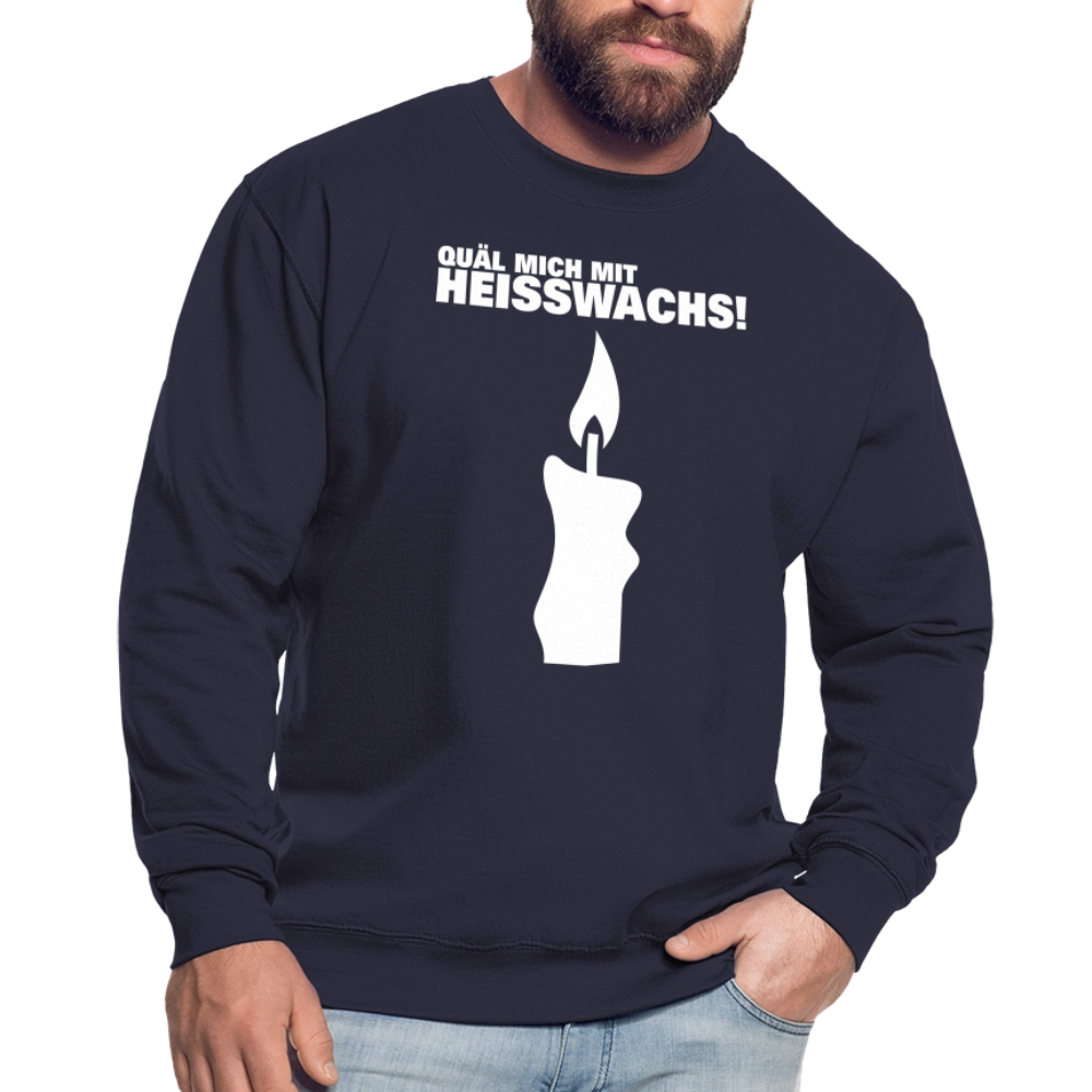 Unisex Pullover "Quäl mich mit Heisswachs!" - Navy
