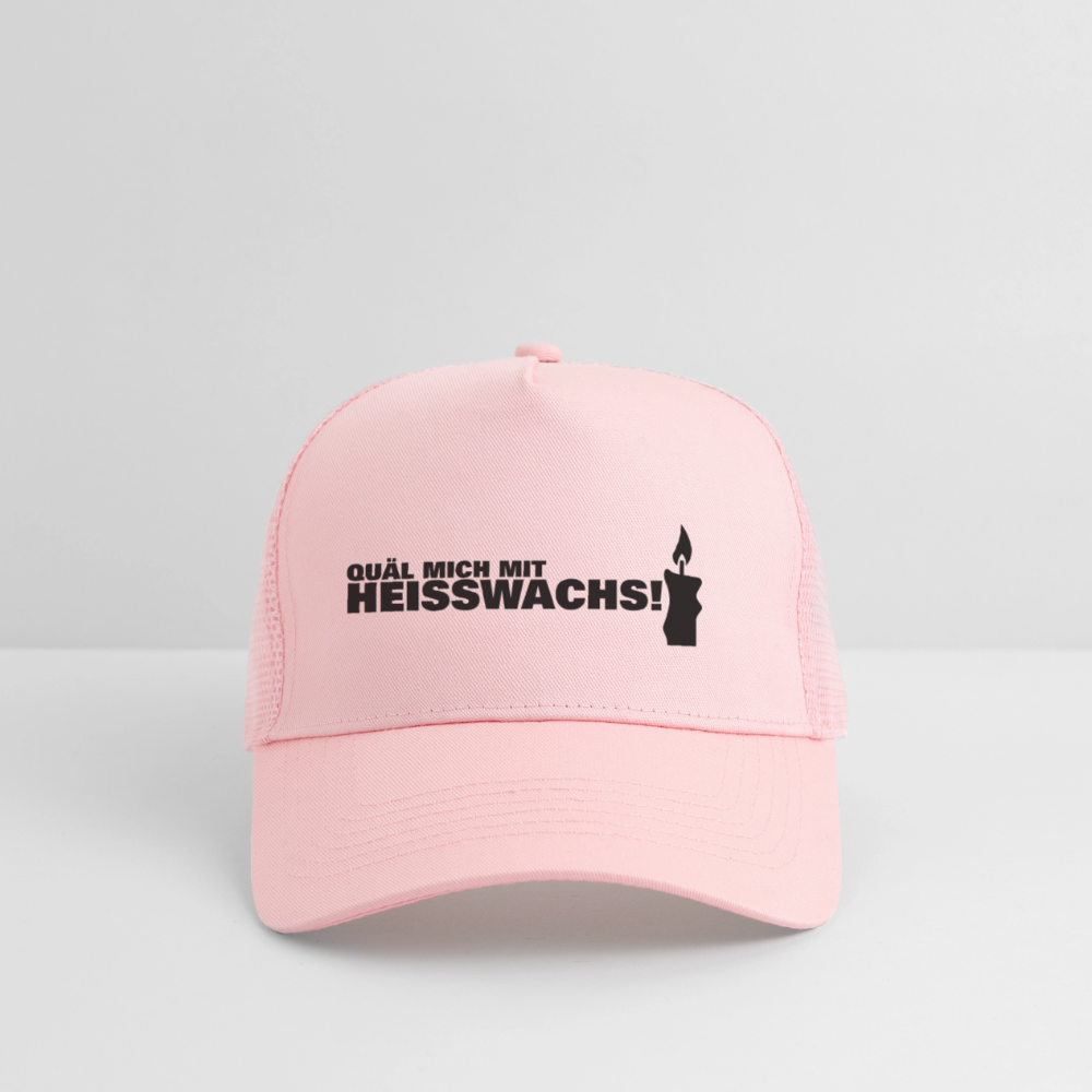 Trucker Cap "Quäl mich mit Heisswachs" - Hellrosa