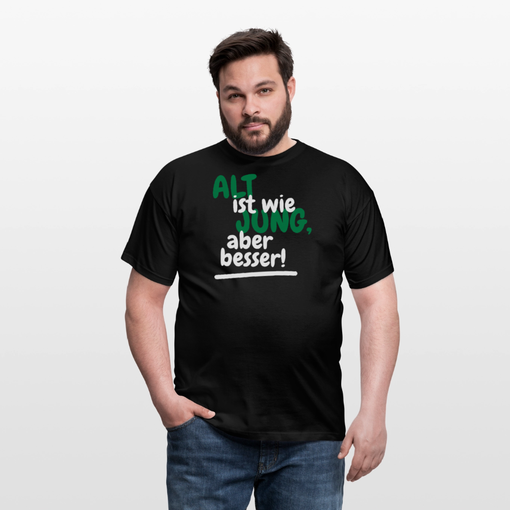 Männer T-Shirt "Alt ist wie Jung" - Schwarz