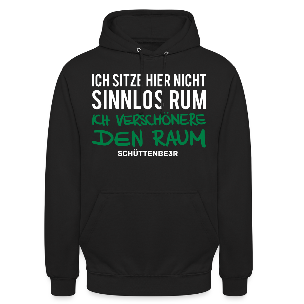 Unisex Hoodie "Ich verschönere den Raum" - Schwarz