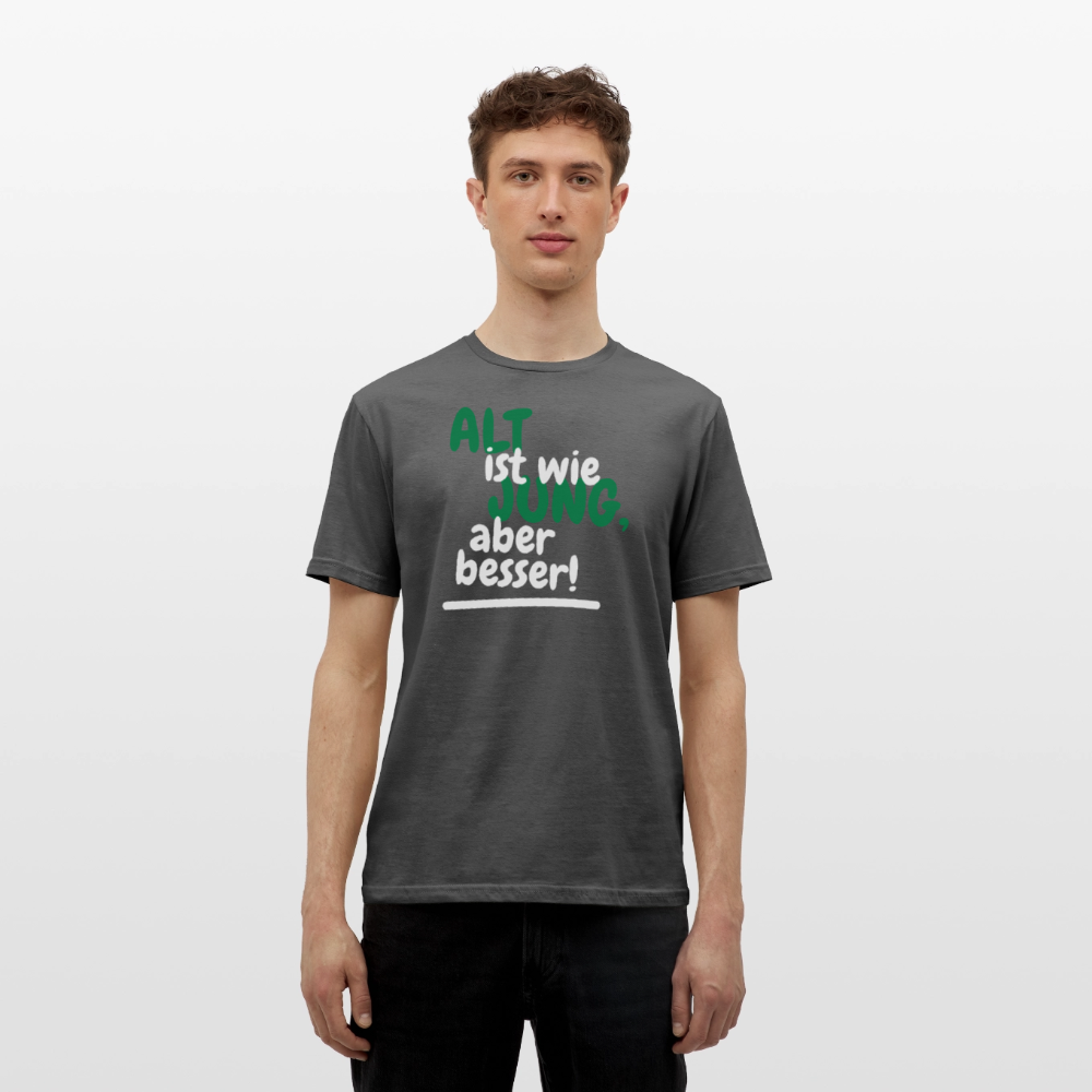 Männer T-Shirt "Alt ist wie Jung" - Anthrazit