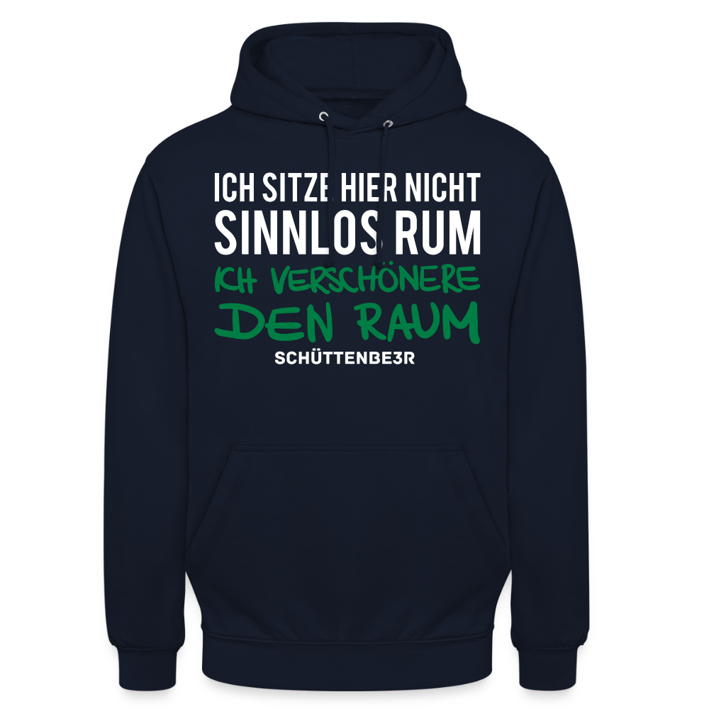 Unisex Hoodie "Ich verschönere den Raum" - Navy