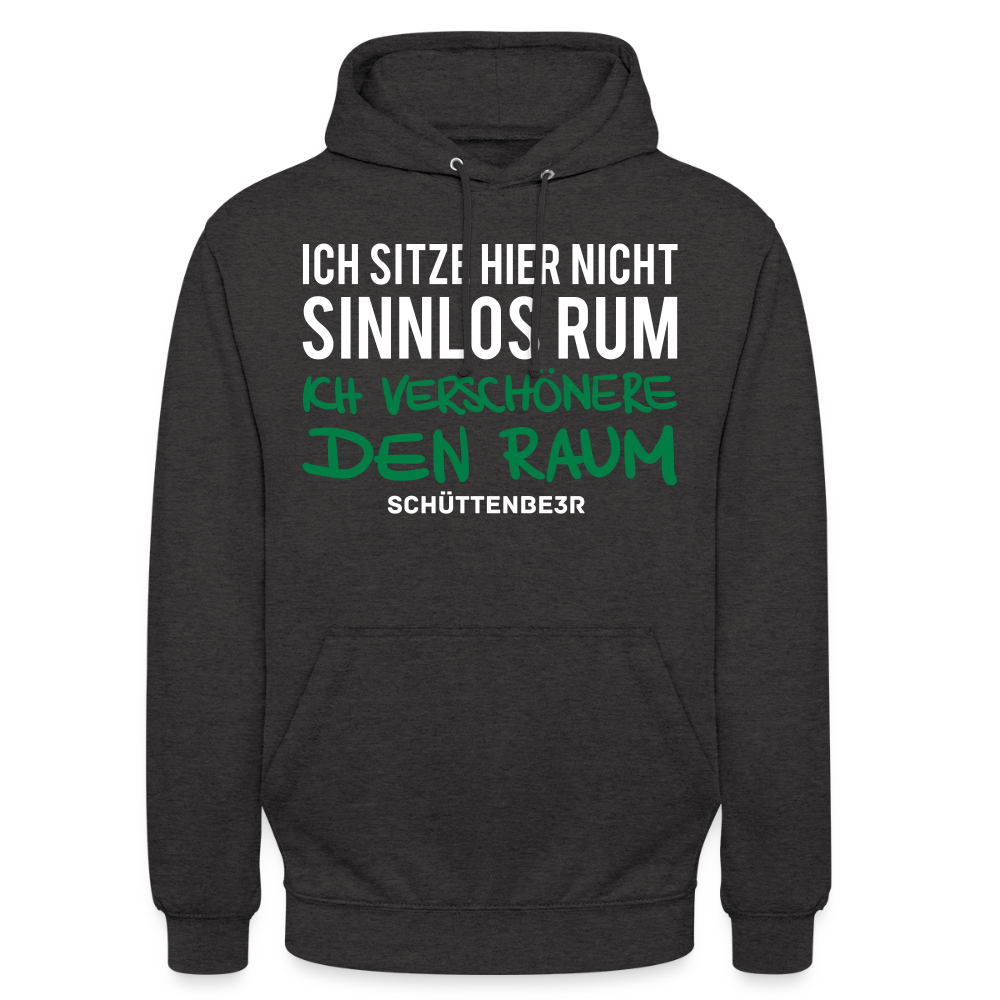 Unisex Hoodie "Ich verschönere den Raum" - Anthrazit