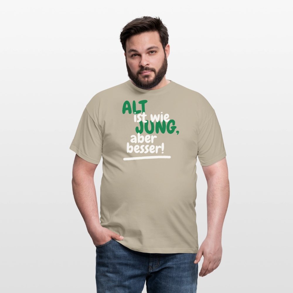 Männer T-Shirt "Alt ist wie Jung" - Sandbeige