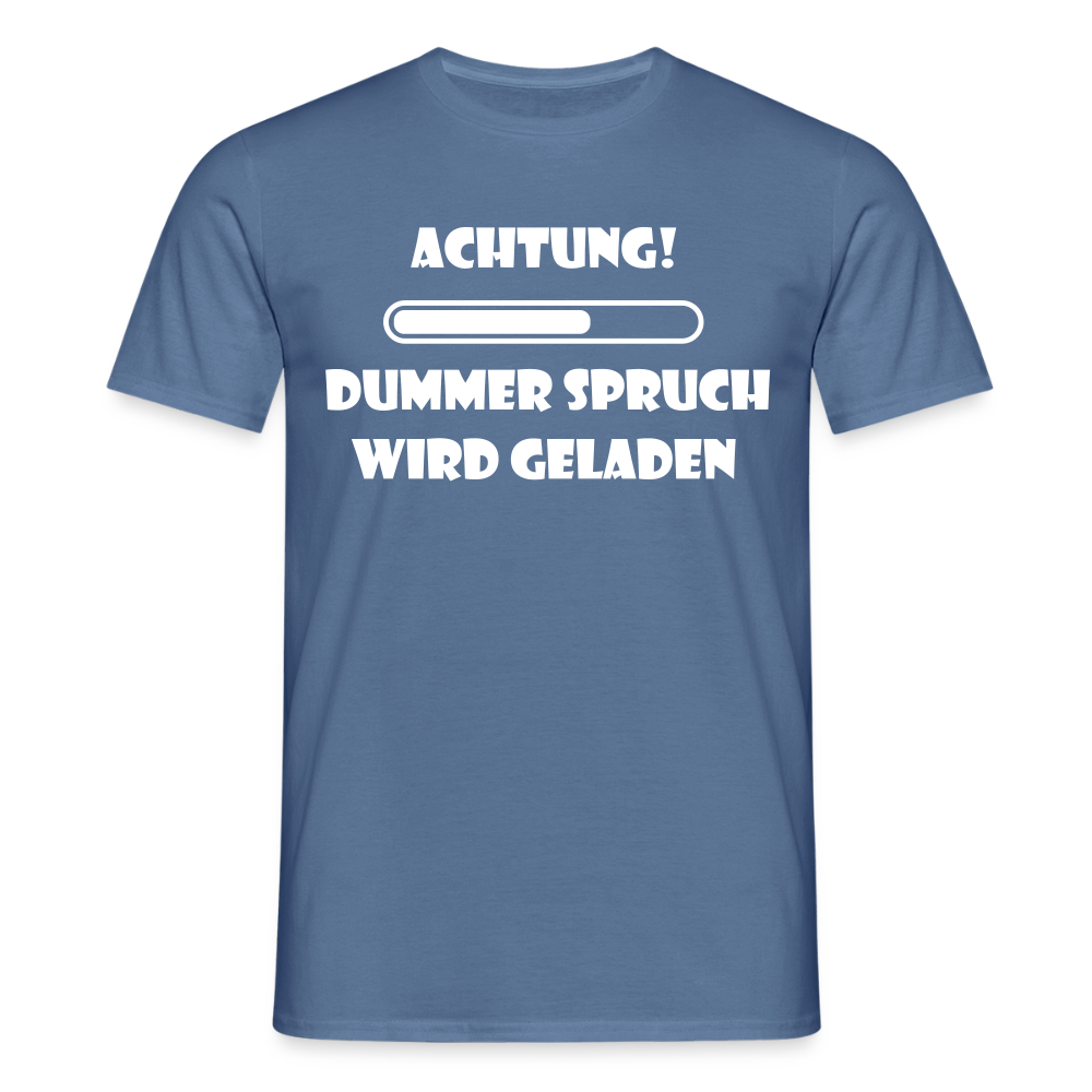 Männer T-Shirt "Dummer Spruch" - Taubenblau