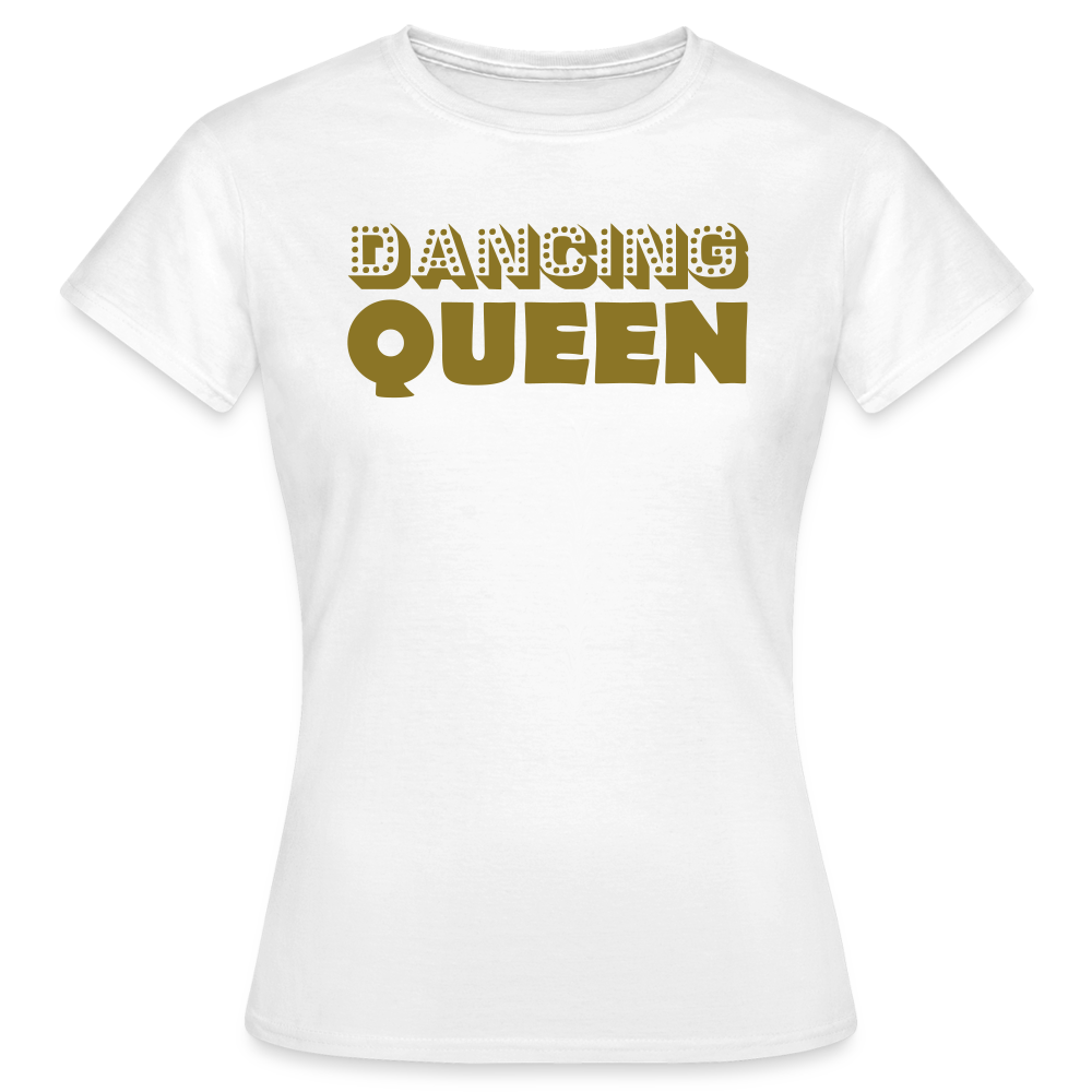 Damen T-Shirt "Dancing Queen" - Weiß