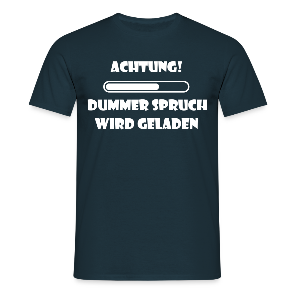 Männer T-Shirt "Dummer Spruch" - Navy