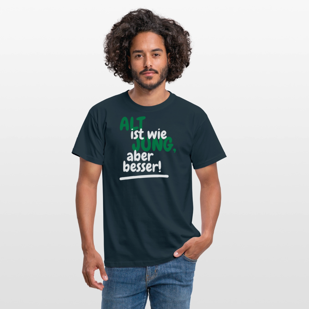 Männer T-Shirt "Alt ist wie Jung" - Navy