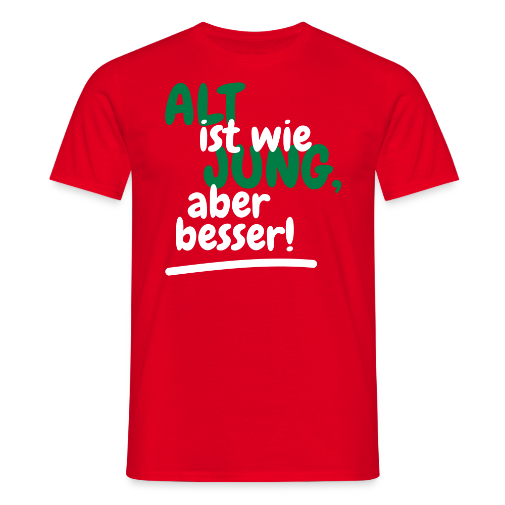 Männer T-Shirt "Alt ist wie Jung" - Rot