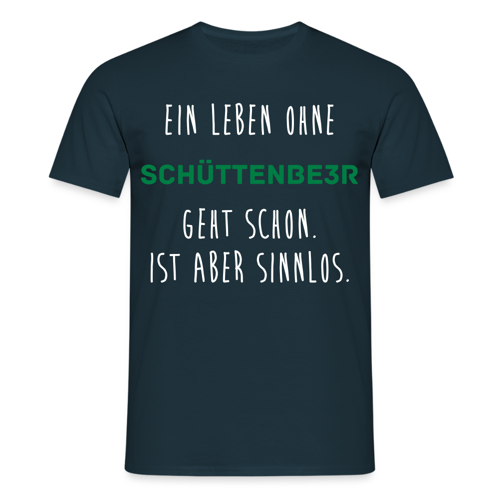 Männer T-Shirt "Ein Leben ohne" - Navy