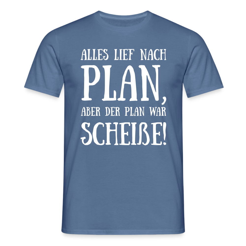Männer T-Shirt "Alles lief nach Plan" - Taubenblau 