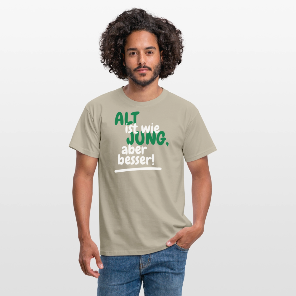 Männer T-Shirt "Alt ist wie Jung" - Sandbeige