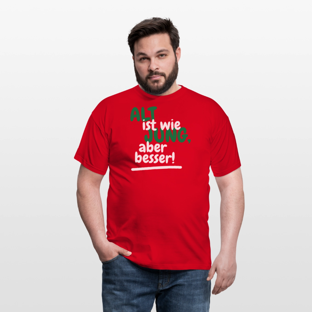 Männer T-Shirt "Alt ist wie Jung" - Rot