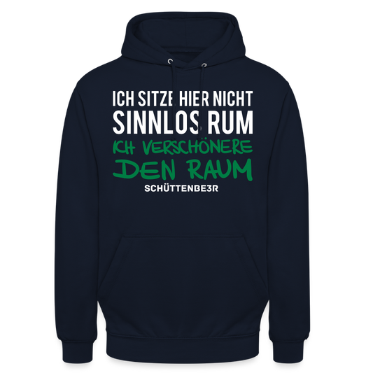 Unisex Hoodie "Ich verschönere den Raum" - Navy