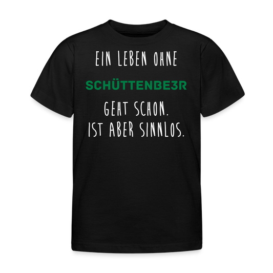 Kinder T-Shirt "Ein Leben ohne" - Schwarz